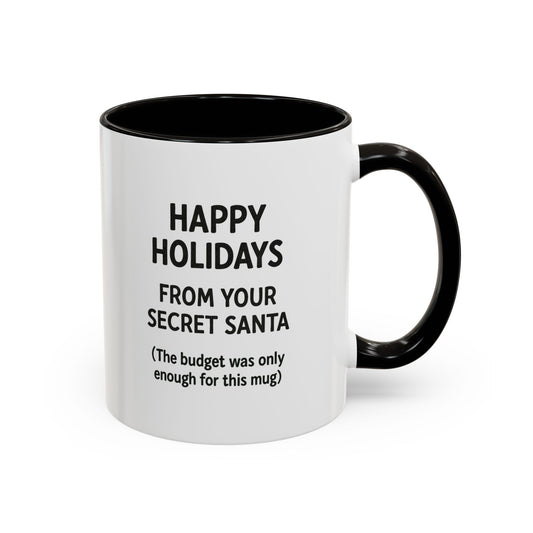 Happy Holidays From Your Secret Santa (Regifting Acceptable) Coffee Mug